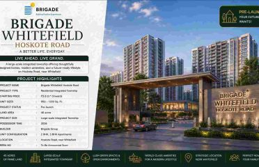 Brigade Whitefield Hoskote Road – 2 & 3 BHK Apartments